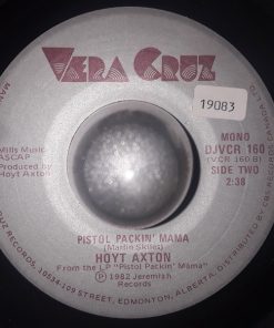 Alternative view of Hoyt Axton - Pistol Packin' Mama (7", Single, Mono) (Very Good Plus (VG+))