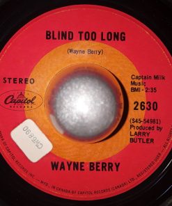 Wayne Berry - Blind Too Long / Tennessee On My Mind (7", Single) (Very Good Plus (VG+))