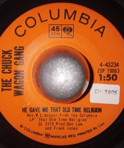 Chuck Wagon Gang - He Gave Me That Old Time Religion / I'll Never More Stray (7", Single) (Very Good Plus (VG+))
