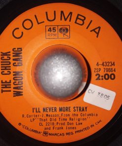 Alternative view of Chuck Wagon Gang - He Gave Me That Old Time Religion / I'll Never More Stray (7", Single) (Very Good Plus (VG+))
