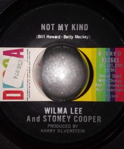 Wilma Lee & Stoney Cooper, Wilma Lee Cooper - Not My Kind (7", Single) (Very Good Plus (VG+))
