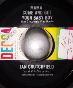 Jan Crutchfield - Mama Come And Get Your Baby Boy / Lost Forever (7") (Very Good Plus (VG+))