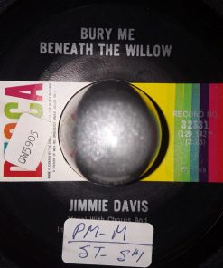 Jimmie Davis - Bury Me Beneath The Willow / You'll Be My Last Love (7") (Very Good Plus (VG+))