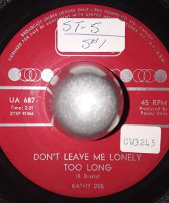 Alternative view of Kathy Dee - I Promise Not To Cry / Don't Leave Me Lonely Too Long (7") (Very Good (VG))