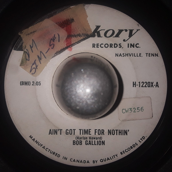 Bob Gallion - Ain't Got Time For Nothin' / The Wrong Side Of Town (7") (Very Good (VG))