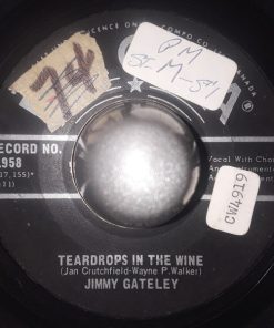 Jimmy Gateley - Teardrops In The Wine / Old Faithful (7", Single) (Very Good (VG))