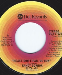 Randy Cornor - Heart Don't Fail Me Now (7", Single) (Very Good Plus (VG+))