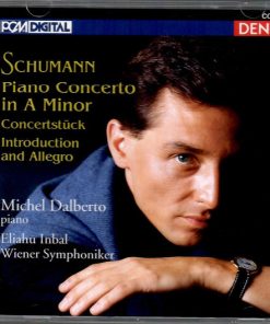 Robert Schumann, Michel Dalberto, Eliahu Inbal, Wiener Symphoniker - Piano Concerto In A Minor, Concertstück, Introduction And Allegro (CD, Album) (Near Mint (NM or M-))