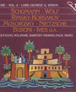 George Gordon Byron, Robert Schumann ⋅ Hugo Wolf ⋅ Nikolai Rimsky-Korsakov ⋅ Modest Mussorgsky ⋅ Friedrich Nietzsche ⋅ Ferruccio Busoni ⋅ Charles Ives, Wolfgang Holzmair, Thomas Palm -  Lord George G. Byron (CD, Album) (Near Mint (NM or M-))