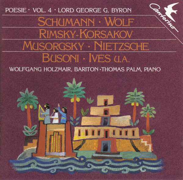 George Gordon Byron, Robert Schumann ⋅ Hugo Wolf ⋅ Nikolai Rimsky-Korsakov ⋅ Modest Mussorgsky ⋅ Friedrich Nietzsche ⋅ Ferruccio Busoni ⋅ Charles Ives, Wolfgang Holzmair, Thomas Palm - Lord George G. Byron (CD, Album) (Near Mint (NM or M-))