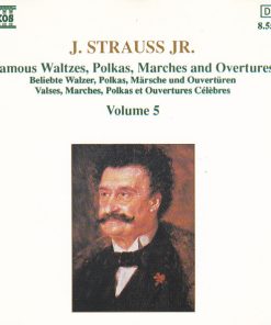 Johann Strauss Jr. - Famous Waltzes, Polkas, Marches And Overtures = Beliebte Walzer, Polkas, Märsche Und Ouvertüren = Valses, Polkas, Et Ouvertures Célèbres, Volume 5 (CD, Comp, Pil) (Near Mint (NM or M-))
