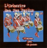 L'Orkestre Des Pas Perdus - T'Auras Pas Ta Pomme (CD, Album) (Near Mint (NM or M-))