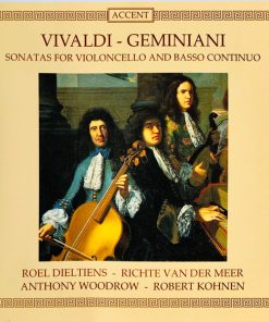 Antonio Vivaldi - Francesco Geminiani, Roel Dieltiens - Richte van der Meer, Anthony Woodrow - Robert Kohnen - Sonates For Violoncello And Basso Continuo (CD) (Near Mint (NM or M-))