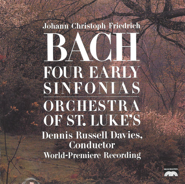 Johann Christoph Friedrich Bach – Orchestra Of St. Luke's, Dennis Russell Davies - Four Early Sinfonias (CD, Album) (Near Mint (NM or M-))