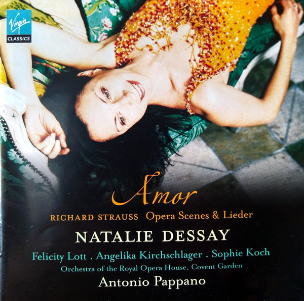 Richard Strauss, Natalie Dessay, Antonio Pappano, Felicity Lott, Angelika Kirchschlager, Sophie Koch - Amor. Opera Scenes & Lieder (CD, Album, RE) (Near Mint (NM or M-))