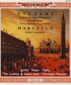 Antonio Vivaldi, Alessandro Marcello, Emma Kirkby, Clare Shanks, Michael Copley, The Academy Of Ancient Music, Christopher Hogwood - Concerto 'Per Flautino' / 2 Cantatas / Trio Sonata 'La Folia' / Oboe Concerto (CD, Comp) (Near Mint (NM or M-))