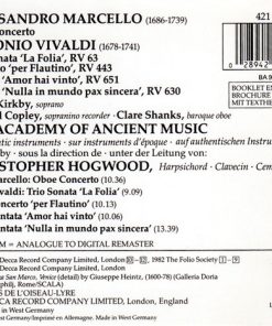 Alternative view of Antonio Vivaldi, Alessandro Marcello, Emma Kirkby, Clare Shanks, Michael Copley, The Academy Of Ancient Music, Christopher Hogwood - Concerto 'Per Flautino' / 2 Cantatas / Trio Sonata 'La Folia' / Oboe Concerto (CD, Comp) (Near Mint (NM or M-))