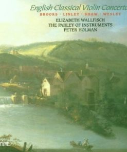 James Brooks (2), Thomas Linley (The Younger), Thomas Shaw, Samuel Wesley – Elizabeth Wallfisch, The Parley Of Instruments, Peter Holman - English Classical Violin Concertos (CD, Album) (Near Mint (NM or M-))