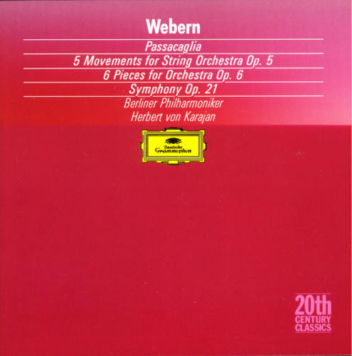 Anton Webern / Berliner Philharmoniker, Herbert von Karajan - Passacaglia • 5 Movements For String Orchestra Op 5 • 6 Pieces For Orchestra Op 6 • Symphony Op.21 (CD, RE, RM) (Mint (M))