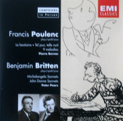 Francis Poulenc / Benjamin Britten - Pierre Bernac / Peter Pears - Le Bestiaire • Tel Jour, Telle Nuit • 9 Mélodies / Michelangelo Songs • John Donne Sonnets (CD, Comp, Mono, RM) (Near Mint (NM or M-))