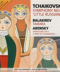 Pyotr Ilyich Tchaikovsky, Mily Balakirev, Anton Stepanovich Arensky - Symphony No. 2 'Little Russian' / Tamara / Variations On A Theme Of Tchaikovsky (CD) (Near Mint (NM or M-))