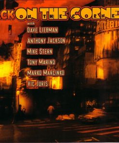 David Liebman, Anthony Jackson, Mike Stern, Tony Marino, Marko Marcinko, Vic Juris - Back On The Corner (CD, Album, Dig) (Near Mint (NM or M-))