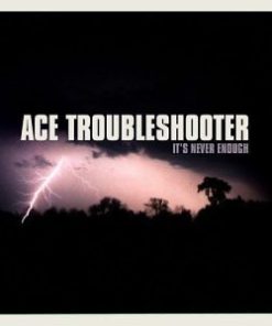 Ace Troubleshooter - It's Never Enough (CD, Album) (Mint (M))