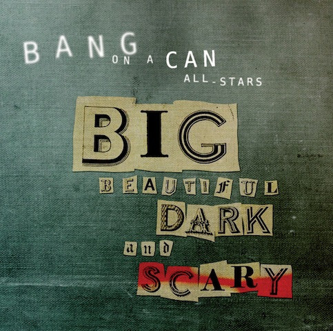 Bang On A Can All-Stars - Big Beautiful Dark And Scary (CD, Album + CD, Album, Enh) (Mint (M))
