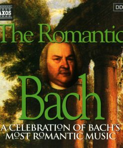 Johann Sebastian Bach - The Romantic Bach (A Celebration Of Bach's Most Romantic Music) (CD, Comp) (Near Mint (NM or M-))
