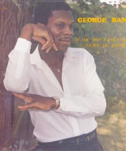 George Banton - If You Don't Love Me, Leave Me Alone (LP, Album) (Mint (M))