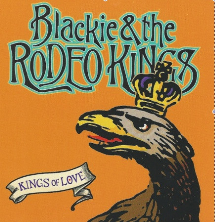 Blackie And The Rodeo Kings - Kings Of Love (2xCD, Album) (Near Mint (NM or M-))