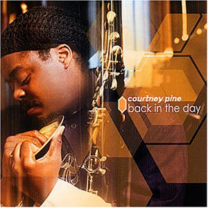Courtney Pine - Back In The Day (CD, Album) (Near Mint (NM or M-))