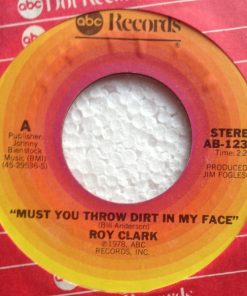 Roy Clark - Must You Throw Dirt In My Face (7", Single, San) (Very Good Plus (VG+))