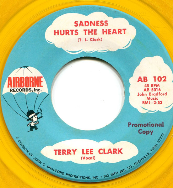 Terry Lee Clark - Sadness Hurts The Heart (7", Single, Promo, Yel) (Very Good Plus (VG+)) - Image 3