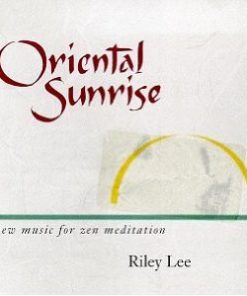 Riley Lee - Oriental Sunrise (New Music For Zen Meditation) (CD, Album, RE) (Near Mint (NM or M-))