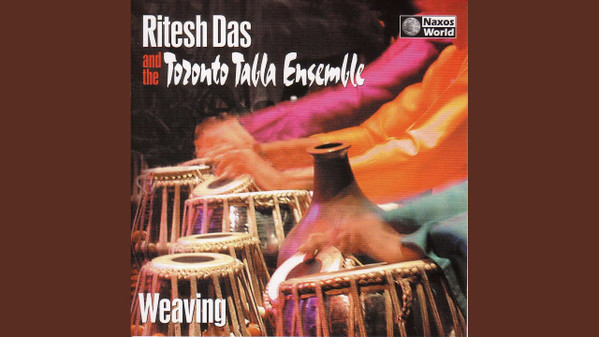 Ritesh Das And The Toronto Tabla Ensemble - Weaving (CD, Album) (Near Mint (NM or M-))