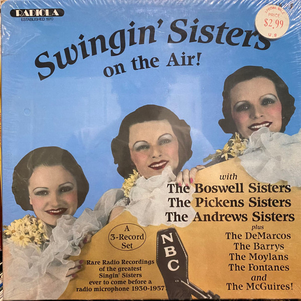 The Andrews Sisters, The Boswell Sisters, The Pickens Sisters, DeMarco Sisters, The Barry Sisters, The Moylan Sisters, The Fontane Sisters, McGuire Sisters - Swingin' Sisters On The Air! (3xLP, Comp) (Mint (M))