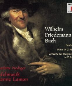 Wilhelm Friedemann Bach, Charlotte Nediger, Tafelmusik Baroque Orchestra, Jeanne Lamon - Sinfonias / Suite In G Minor / Concerto For Harpsichord In D Major (CD, Album) (Near Mint (NM or M-))