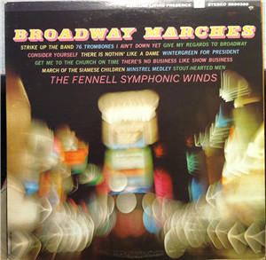 Frederick Fennell, The Fennell Symphonic Winds - Broadway Marches (LP) (Mint (M))