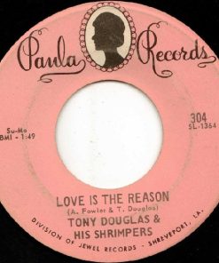 Tony Douglas & His Shrimpers - Love Is The Reason / Me And My Lonely (7", Single) (Very Good Plus (VG+))