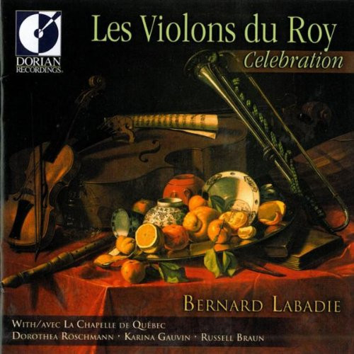 Les Violons du Roy, Bernard Labadie, La Chapelle De Québec, Dorothea Röschmann, Karina Gauvin, Russell Braun - Celebration (CD, Comp) (Near Mint (NM or M-))