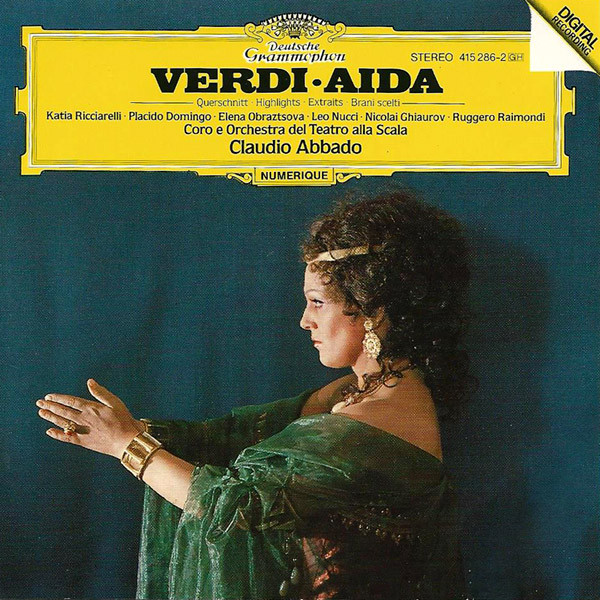 Giuseppe Verdi - Katia Ricciarelli · Placido Domingo · Elena Obraztsova · Leo Nucci · Nicolai Ghiaurov · Ruggero Raimondi · Coro Del Teatro Alla Scala E Orchestra Del Teatro Alla Scala, Claudio Abbado - Aida-Querschnitt-Highlights-Brani Scelti (CD, RE) (Near Mint (NM or M-))