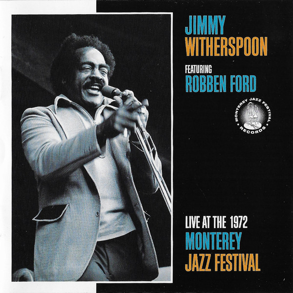 Jimmy Witherspoon Featuring Robben Ford - Live At The 1972 Monterey Jazz Festival (CD, Album) (Near Mint (NM or M-))