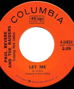 Paul Revere & The Raiders Featuring Mark Lindsay - Let Me / I Don't Know (7", Single) (Near Mint (NM or M-))