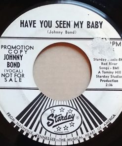 Alternative view of Johnny Bond - What Have You Done For Me Lately / Have You Seen My Baby (7", Single, Promo) (Good Plus (G+))