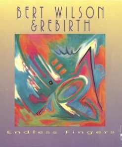 Bert Wilson & Rebirth - Endless Fingers (CD, Album) (Near Mint (NM or M-))