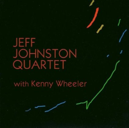 Jeff Johnston Quartet With Kenny Wheeler - Jeff Johnston Quartet With Kenny Wheeler (CD, Album) (Near Mint (NM or M-))