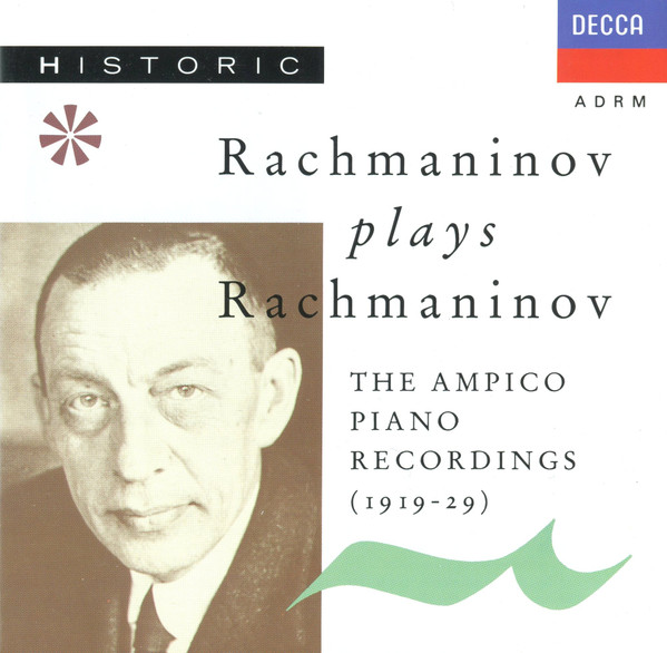 Sergei Vasilyevich Rachmaninoff - Rachmaninov Plays Rachmaninov: The Ampico Piano Recordings (1919-1929) (CD, Comp, RM, RP) (Mint (M))