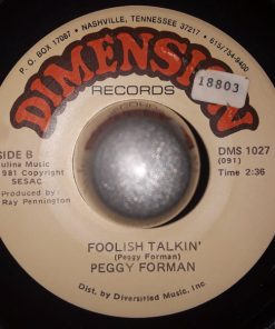 Alternative view of Peggy Forman - That's What Your Lovin' Does To Me / Foolish Talkin' (7") (Very Good Plus (VG+))