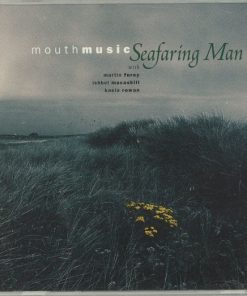 Mouth Music With Martin Furey, Ishbel MacAskill, Kaela Rowan - Seafaring Man (CD, Album) (Near Mint (NM or M-))